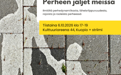 Miksi toimimme näin? Perheen jäljet meissä.